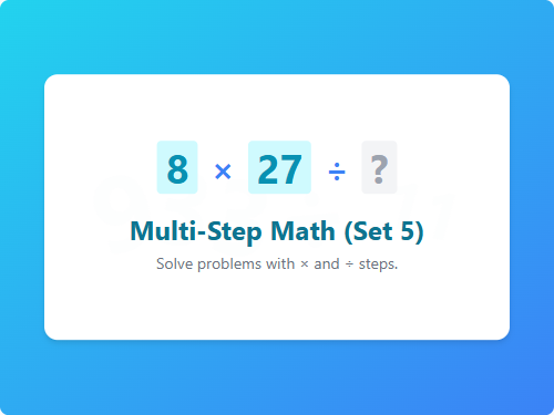 Multi-Step Multiplication Division Set 5