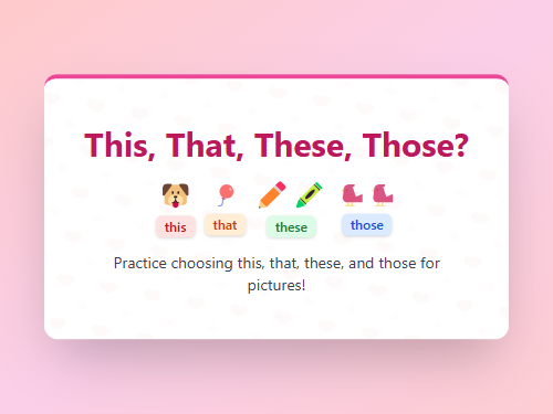Choose: This, That, These, Those